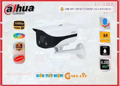 Camera ip Full Color Dahua DH-IPC-HFW2239MP-AS-LED-B-S2,DH-IPC-HFW2239MP-AS-LED-B-S2 rẻ nhất, Loại Camera an ninh DH-IPC-HFW2239MP-AS-LED-B-S2 Tốt nhất,DH-IPC-HFW2239MP-AS-LED-B-S2 Cấp Nguồ Qua Dây Mạng  giá mới nhất,DH-IPC-HFW2239MP-AS-LED-B-S2 Giá Khuyến Mãi,Nhà Phân Phối DH-IPC-HFW2239MP-AS-LED-B-S2 FULL HD 1080P 2.0 megapixel ,Điểm bán DH-IPC-HFW2239MP-AS-LED-B-S2,DH-IPC-HFW2239MP-AS-LED-B-S2 rẻ nhất,DH-IPC-HFW2239MP-AS-LED-B-S2 Tốt nhất