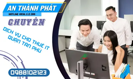 Dịch vụ thuê IT Quận Tân Phú, IT outsourcing, Công ty IT Quận Tân Phú, Thuê nhân viên IT, Đào tạo IT Quận Tân Phú, Công ty công nghệ Tân Phú, IT services Tân Phú, IT support services
