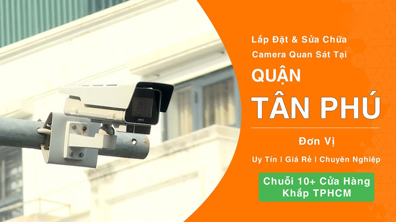 lắp camera quan sát giá rẻ tân phú, lắp camera tân phú chính hãng, lắp camera tân phú giá rẻ, lắp camera tân phú uy tín, lắp camera tân phú chuyên nghiệp, mua lắp camera tân phú, sửa lắp camera tân phú